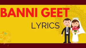 Banni Geet Lyrics In Hindi